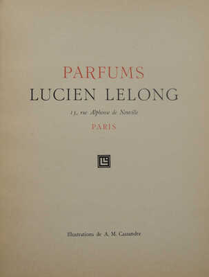 [Каталог парфюма Люсьена Лелонга] Parfums Lucien Lelong. Paris, [1930-е].